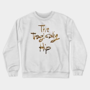 The Tragically Hip vintage logo Crewneck Sweatshirt